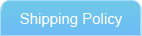Shipping Policy Shipping Policy