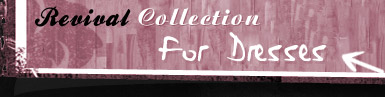 Revival collection for dresses