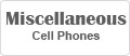 Click to Shop Miscellaneous Cell Phones