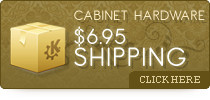 Cabinet Hardware 6.95 Shipping - Click Here