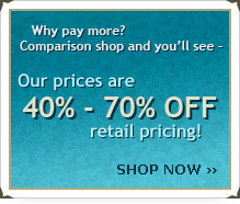 Why pay more? Our prices are 40 percent to 70 percent off retail pricing
